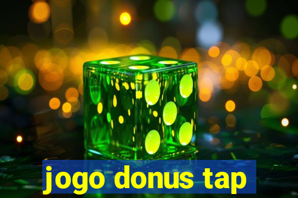 jogo donus tap